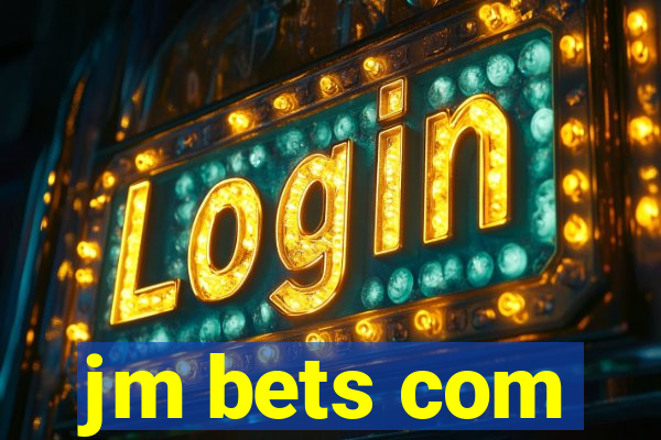 jm bets com
